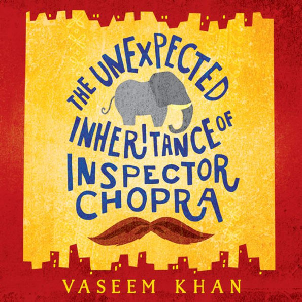 The Unexpected Inheritance of Inspector Chopra (Baby Ganesh Agency Investigation #1)