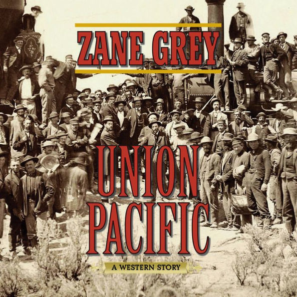 Union Pacific: A Western Story