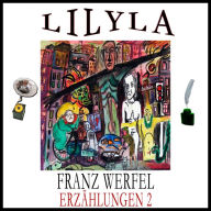 Erzählungen 2: Die Katze, Die Geliebte, Die Diener, Der Dichter und der kaiserliche Rat, Die Riesin - Ein Augenblick der Seele, Revolution der Makulatur - Ein Märchen, Die Stagione, Das traurige Lokal, Die Erschaffung der Musik.