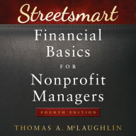 Streetsmart Financial Basics for Nonprofit Managers: 4th Edition