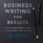 Business Writing for Results