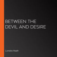 Between the Devil and Desire