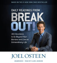 Daily Readings from Break Out!: 365 Devotions to Go Beyond Your Barriers and Live an Extraordinary Life