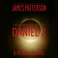 The Dangerous Days of Daniel X (Daniel X Series #1)