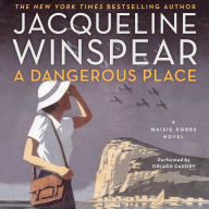 A Dangerous Place (Maisie Dobbs Series #11)