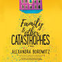 Family and Other Catastrophes