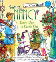 Fancy Nancy: Every Day Is Earth Day (I Can Read Book Series: Level 1)