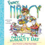 Fancy Nancy: Ooh La La! It's Beauty Day