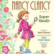 Nancy Clancy, Super Sleuth (Fancy Nancy: Nancy Clancy #1)