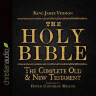 The Holy Bible: The Complete Old & New Testament: The Complete Old & New Testament