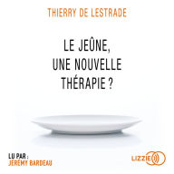 Le jeûne, une nouvelle thérapie ?