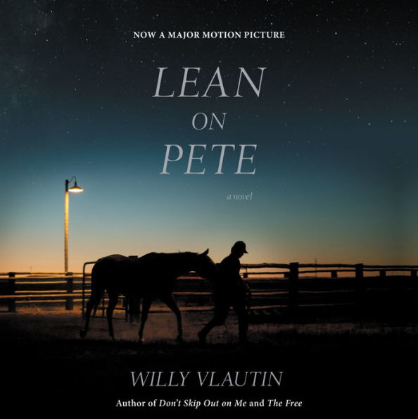 Lean on Pete (Movie Tie-In): A Novel