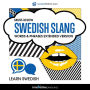 Learn Swedish: Must-Know Swedish Slang Words & Phrases (Extended Version): Extended Version