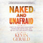 Naked and Unafraid: 5 Keys to Abandon Smallness, Overcome Criticism, and Be All You Are Meant to Be