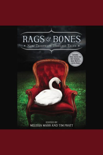 Rags & Bones: New Twists on Timeless Tales