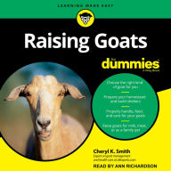 Raising Goats For Dummies: A Wiley Brand