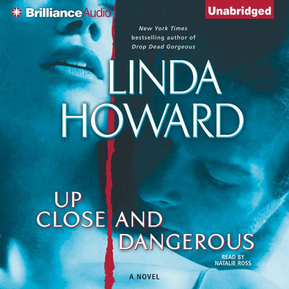Up Close and Dangerous: A Novel