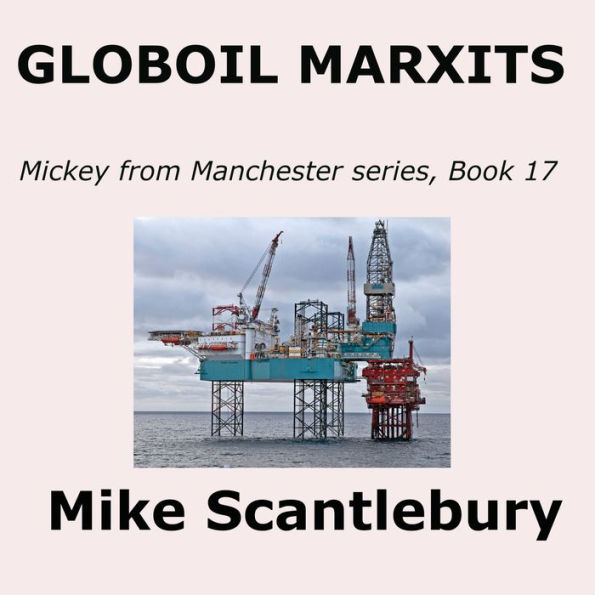 GLOBOIL MARXITS: When Globalisation moved into Britain