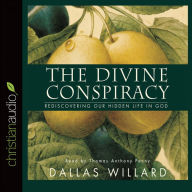 The Divine Conspiracy: Rediscovering Our Hidden Life in God