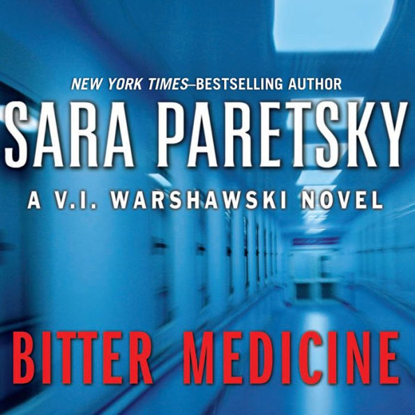 Bitter Medicine (V. I. Warshawski Series #4)