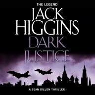Dark Justice: The NEW SEAN DILLON THRILLER (Sean Dillon Series, Book 12)