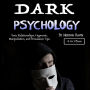 Dark Psychology: Toxic Relationships, Hypnosis, Manipulation, and Persuasion Tips