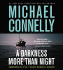 A Darkness More Than Night (Harry Bosch Series #7 & Terry McCaleb Series #2)