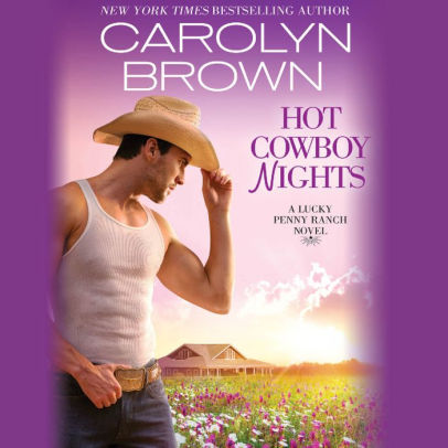 Title: Hot Cowboy Nights (Lucky Penny Ranch Series #2), Author: Carolyn Brown, Chelsea Hatfield