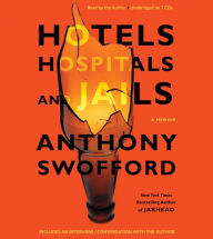 Hotels, Hospitals, and Jails: A Memoir