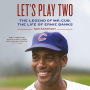 Let's Play Two: The Legend of Mr. Cub, the Life of Ernie Banks