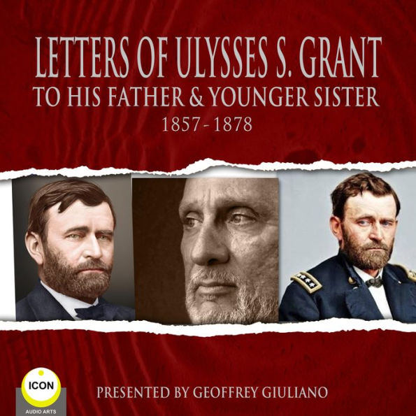 Letter Of Ulysses S. Grant by Ulysses S. Grant, Geoffrey Giuliano