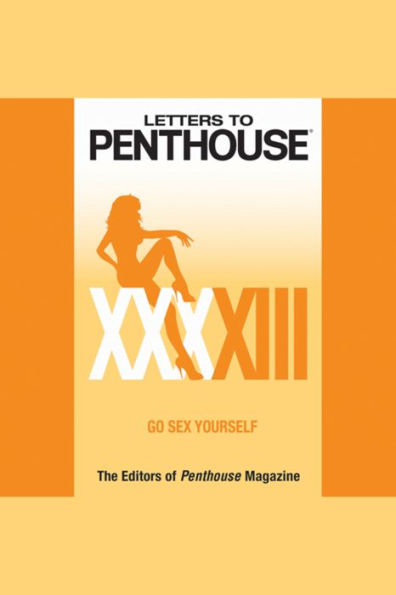 Letters to Penthouse XXXXIII: Go Sex Yourself