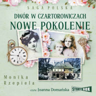 Dwór w Czartorowiczach. Nowe pokolenie