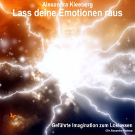 Lass deine Emotionen raus