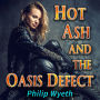 Hot Ash and the Oasis Defect