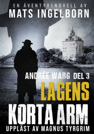 Lagens korta arm: Andrée Warg Del 3