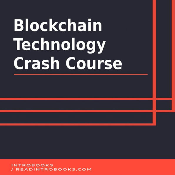 Blockchain Technology Crash Course