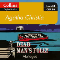 Dead Man's Folly: B1 Collins Agatha Christie ELT Readers (Abridged)