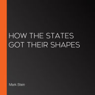 How the States Got Their Shapes