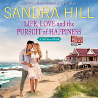 Life, Love and the Pursuit of Happiness: A Bell Sound Novel