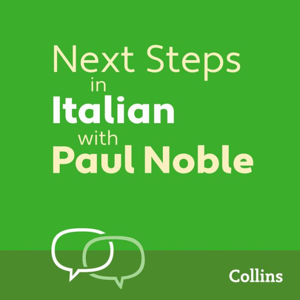Next Steps in Italian with Paul Noble - Complete Course