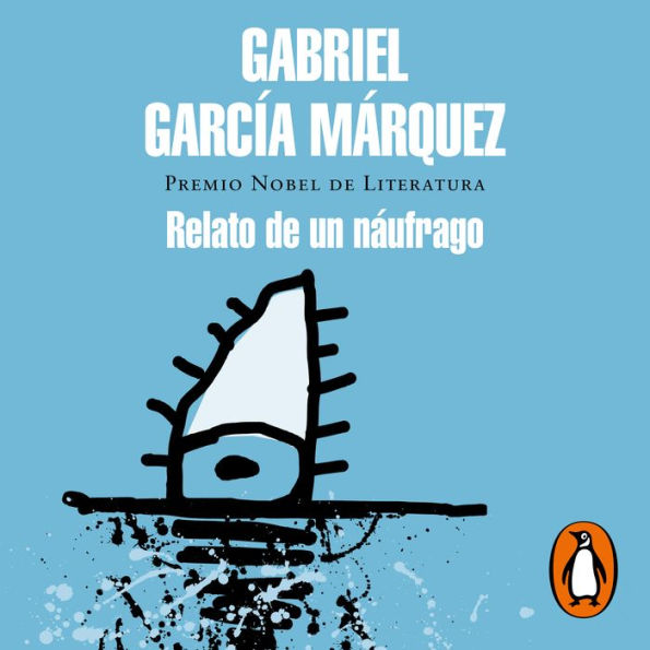 Relato de un náufrago / The Story of a Shipwrecked Sailor