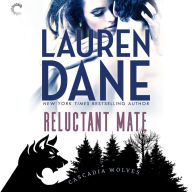 Reluctant Mate: Cascadia Wolves, Book 1