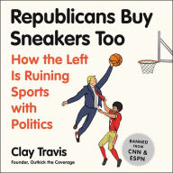 Republicans Buy Sneakers Too: How the Left Is Ruining Sports with Politics