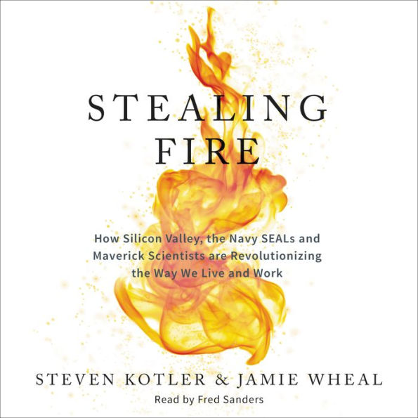 Stealing Fire: The Secret Revolution in Altered States