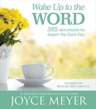 Wake Up to the Word: 365 Devotions to Inspire You Each Day