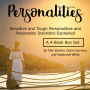 Personalities: Sensitive and Tough Personalities and Personality Disorders Explained