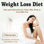 Weight Loss Diet: Plan and Motivation for Those Who Want to Lose Belly Fat