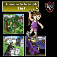 Adventure Books for Kids: 3 Action Stories for Kids (Children's Adventure Stories)