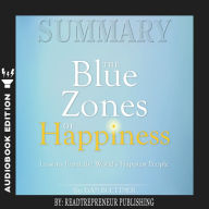 Summary of The Blue Zones of Happiness: Lessons from the World's Happiest People by Dan Buettner